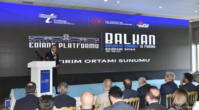 2024 Balkan İş Forumu Edirne'de Gerçekleşti