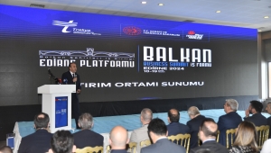 2024 Balkan İş Forumu Edirne'de Gerçekleşti