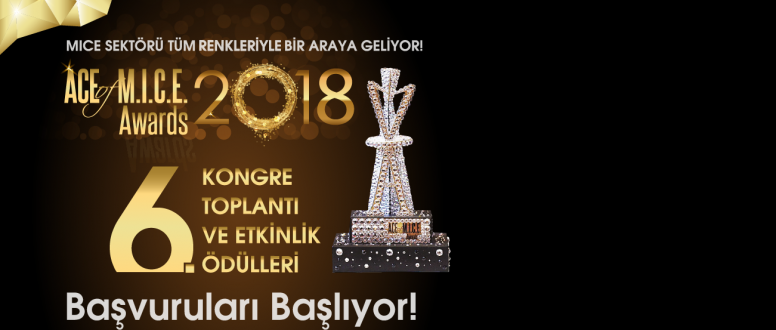 ACE of M.I.C.E. Awards 2018 Katılımlara açıldı