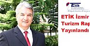 ETİK İzmir Turizm Raporu Yayınlandı