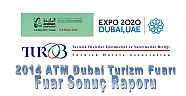 TUROB ATM Dubai Turizm Fuarı Sonuç Raporunu Açıkladı...