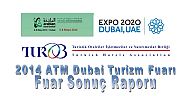 TUROB ATM Dubai Turizm Fuarı Sonuç Raporunu Açıkladı...