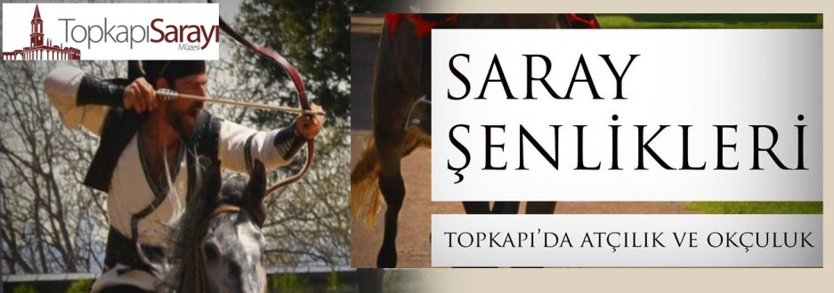 Topkapı Sarayı Geleneksel Saray Şenlikleri Devam Ediyor