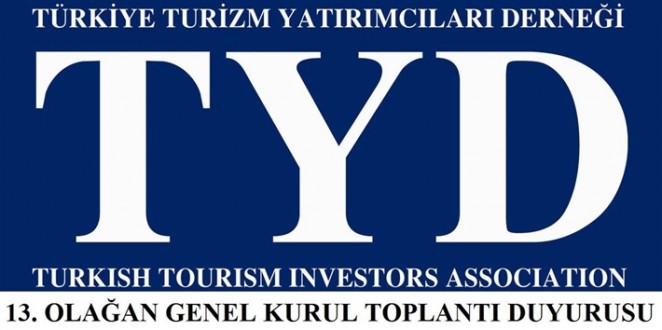 Türkiye Turizm Yatırımcıları Derneğinin Genel Kurulu 26 Martda Yapılacak