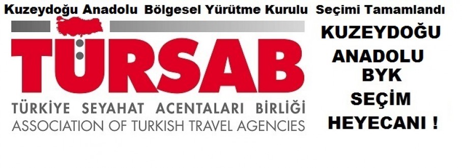 TÜRSAB Kuzeydoğu Anadolu Bölgesel Yürütme Kurulu Seçimi Tamamlandı